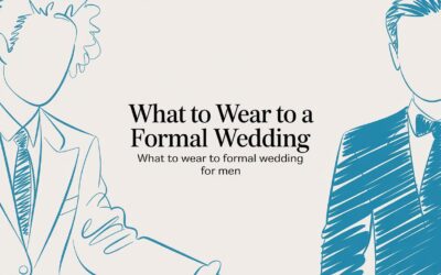 For Men: What to Wear to a Formal Wedding