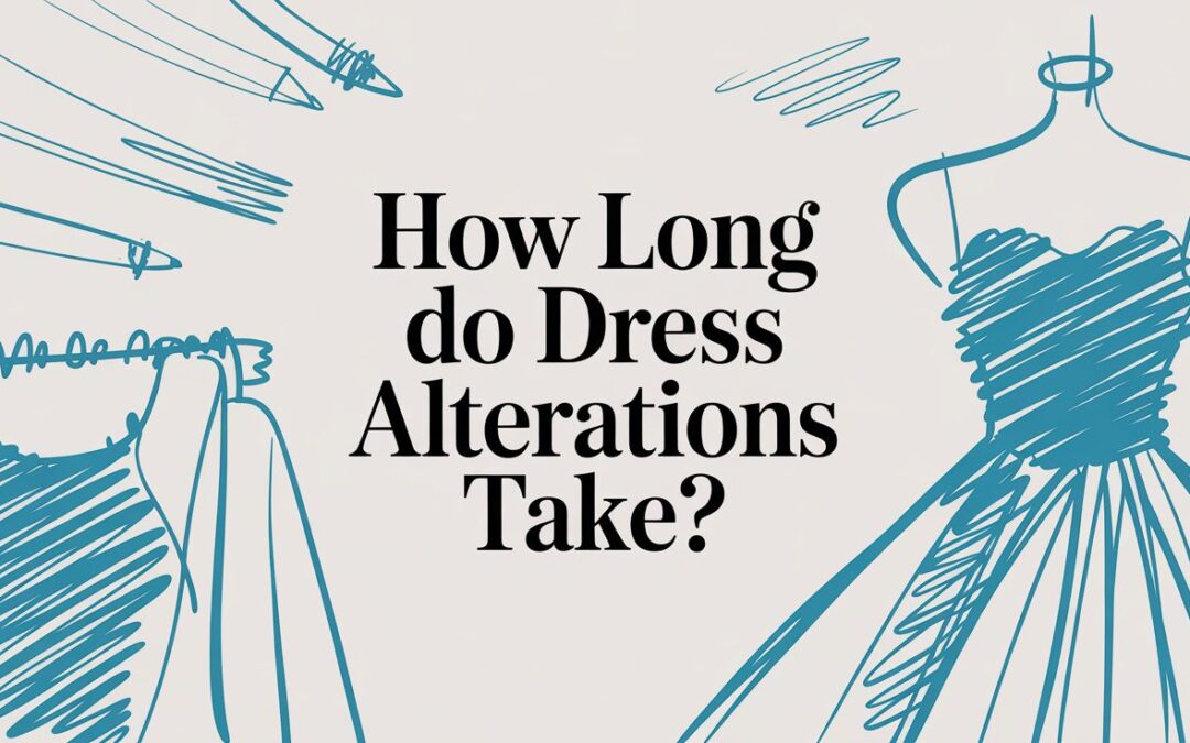 How Long Do Dress Alterations Take?
